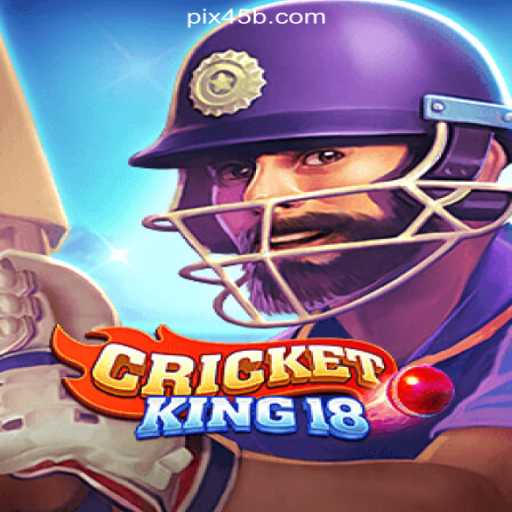 Explore CricketKing18: The Revolutionary Game on 45B.COM Platform-Oficial Slots Brasil