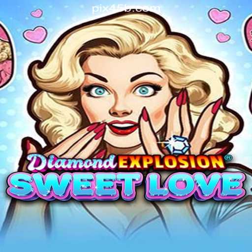 DiamondExplosionSweetLove: A Captivating Experience on 45B.COM Platform-Oficial Slots Brasil