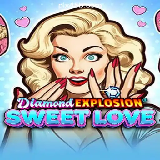 DiamondExplosionSweetLove: A Captivating Experience on 45B.COM Platform-Oficial Slots Brasil