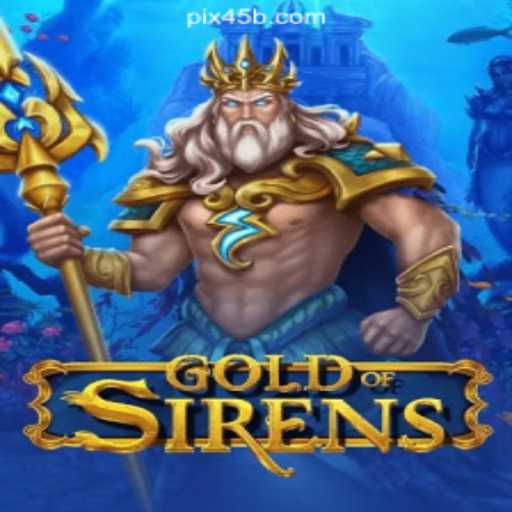 Discover the Thrilling World of GoldofSirens on 45B.COM platform-Oficial Slots Brasil