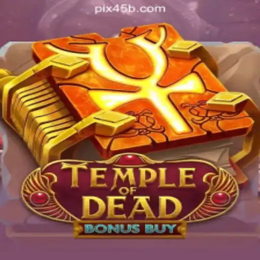 Discover the Thrills of TempleofDeadBonusBuy on 45B.COM Platform
