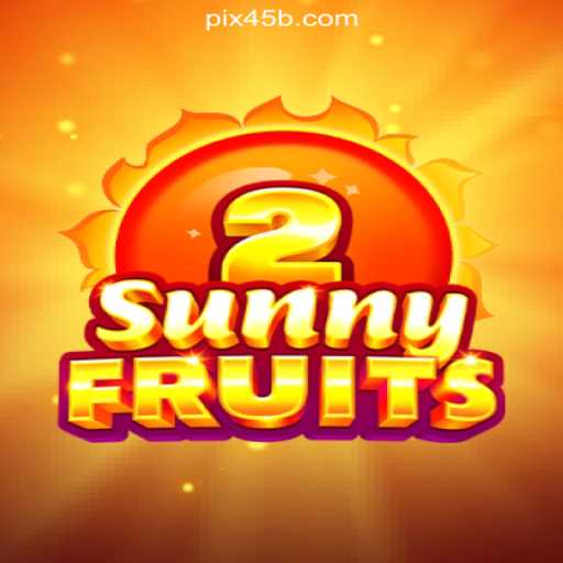 SunnyFruits2: A Bright Adventure on 45B.COM Platform - Oficial Slots Brasil